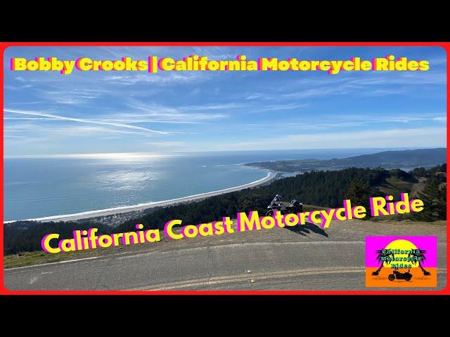 Bobby Crooks | California Motorcycle Rides | Riding The California Coast