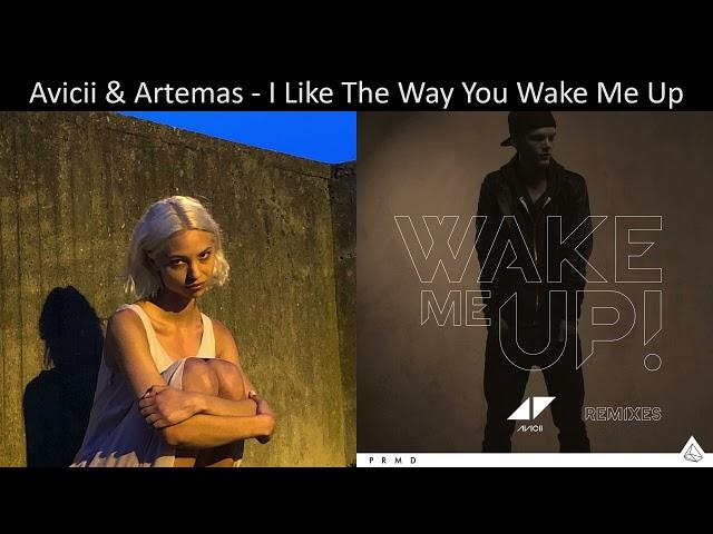 Mashup: Avicii & Artemas - I Like The Way You Wake Me Up