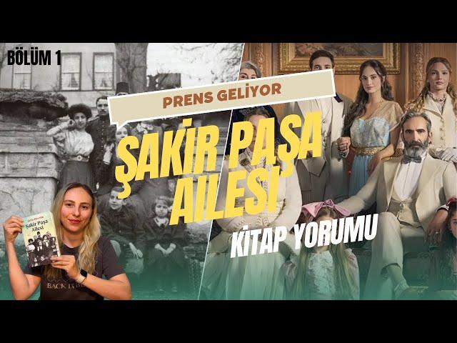 Şakir Paşa Ailesi | Kitap İncelemesi | Bölüm 1 | Mucizeler ve Skandallar