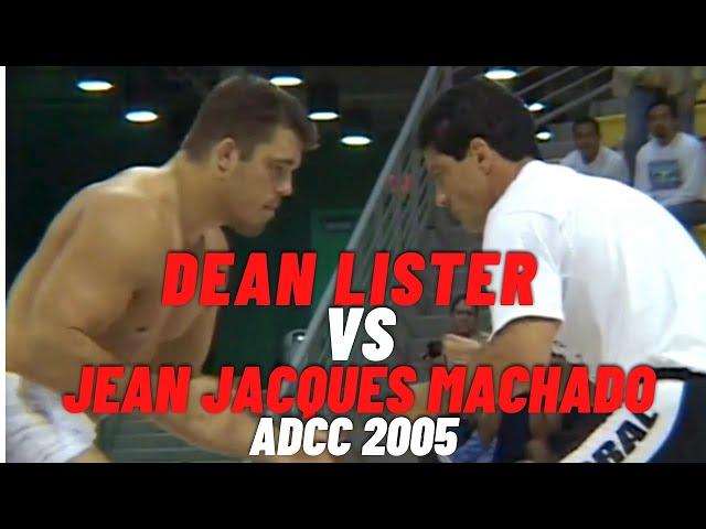 Dean Lister vs Jean Jacques Machado ADCC 2005 Superfight