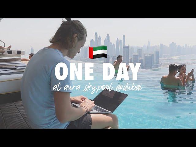  One Day in Life: Coding & Chilling at AURA SKYPOOL (@Dubai)