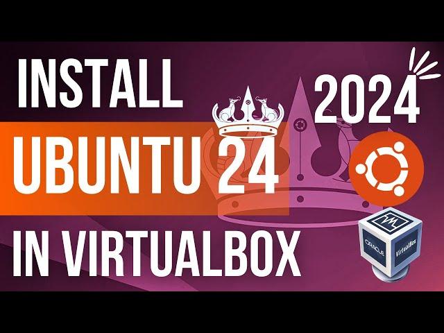 How to install Ubuntu 24.04 LTS in VirtualBox 2024