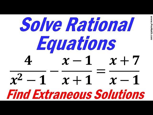 How to Solve Rational Equations and Find Extraneous Solutions: Step-by-Step Explanation