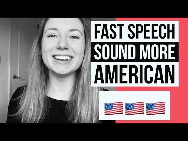 Fast Speech | How To Sound Like A Native English Speaker