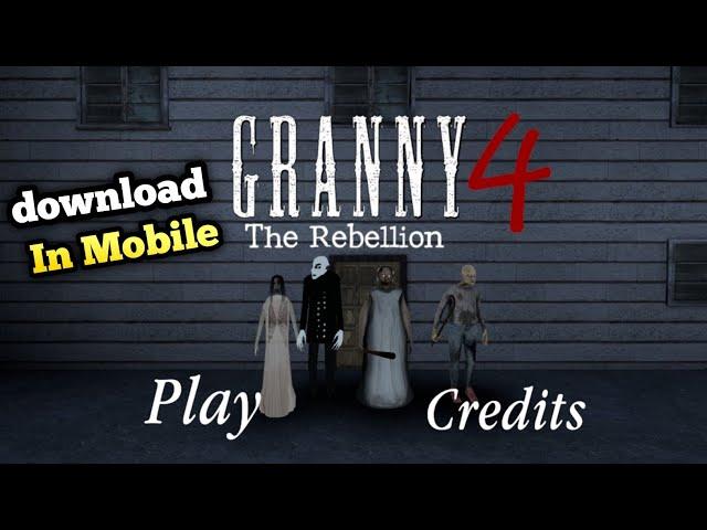 Granny 4 The Rebellion download | Granny 4 Mobile Ke Andar Kaise Download Karen