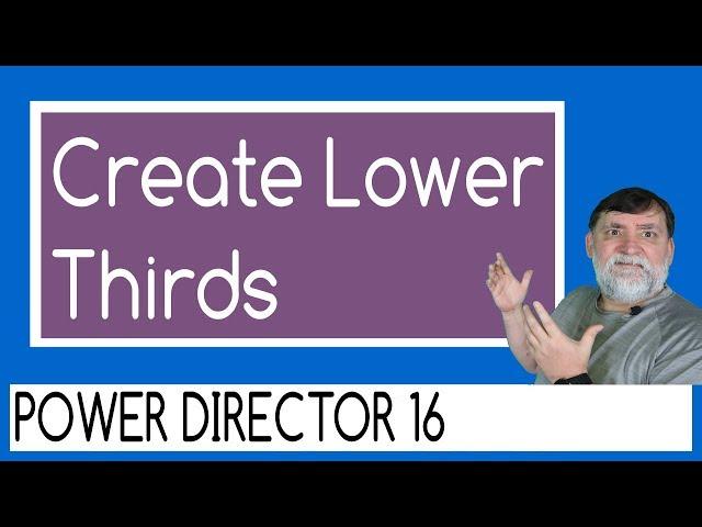 PowerDirector 16 - Make Lower Thirds With Color Boards