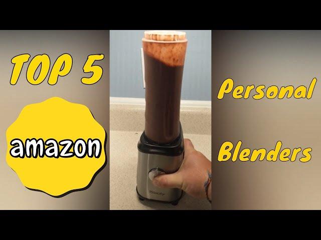 TOP 5 Amazon PERSONAL BLENDERS