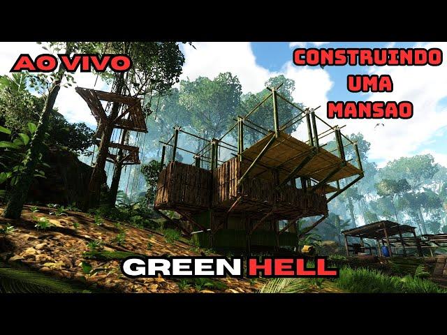 GREEN HELL AO VIVO, CONSTRUINDO uma MANSAO na AMAZONAS, CORRENDO PERIGO DE ser ATACADO POR um BIXO