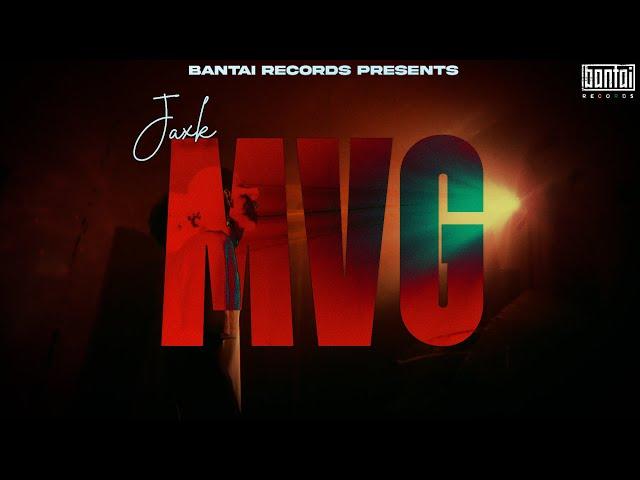 JAXK - MVG | OFFICIAL MUSIC VIDEO