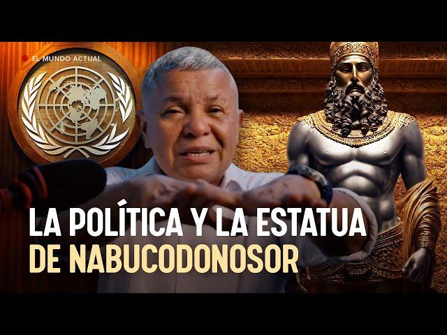 La Política y La Estatua de Nabucodonosor —AntonioBolainez®