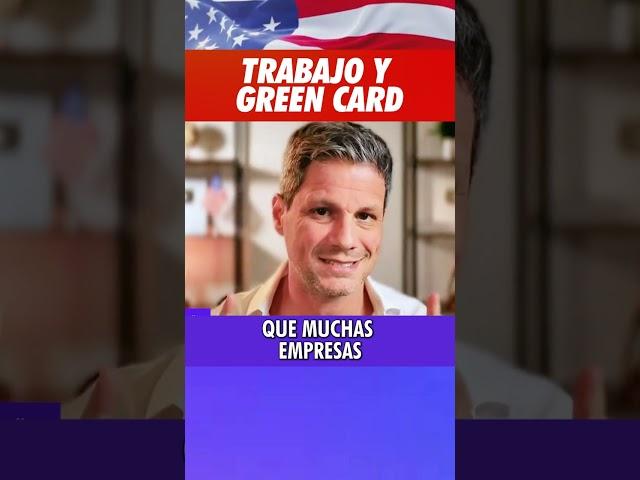  Trabajo y Green Card