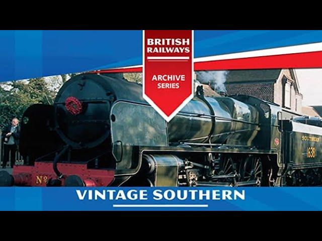 Vintage Southern 1930s-1960s - UK British Railways Archive Series