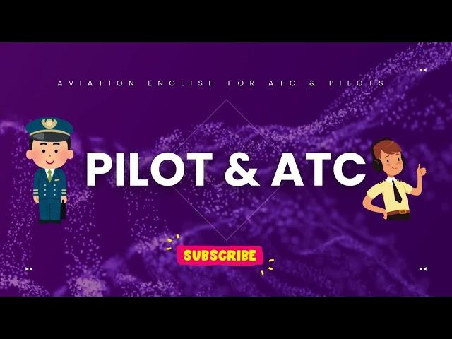 Pilot & ATC phraseology (for ICAO test)