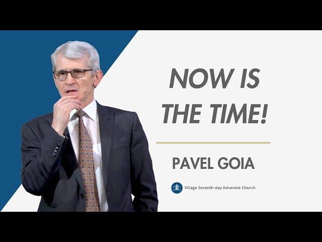 Now Is The Time | Pavel Goia