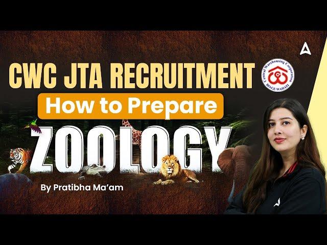 CWC JTA Zoology Preparation Guide | How to Prepare for CWC JTA Zoology Exam | By Pratibha Ma'am