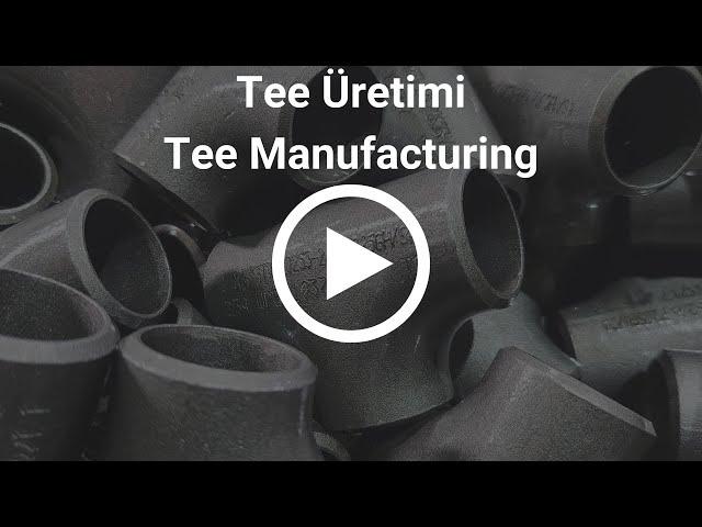 Dikişsiz Çelik Tee Üretimi - Carbon Steel Tee  Manufacturing