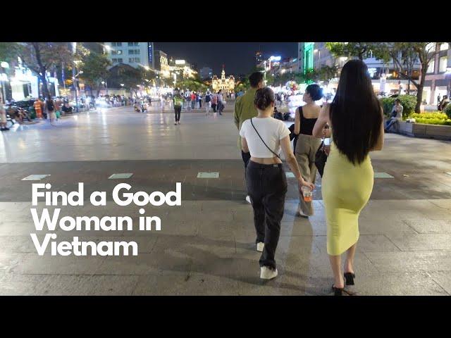 Find a GOOD Woman in Vietnam!