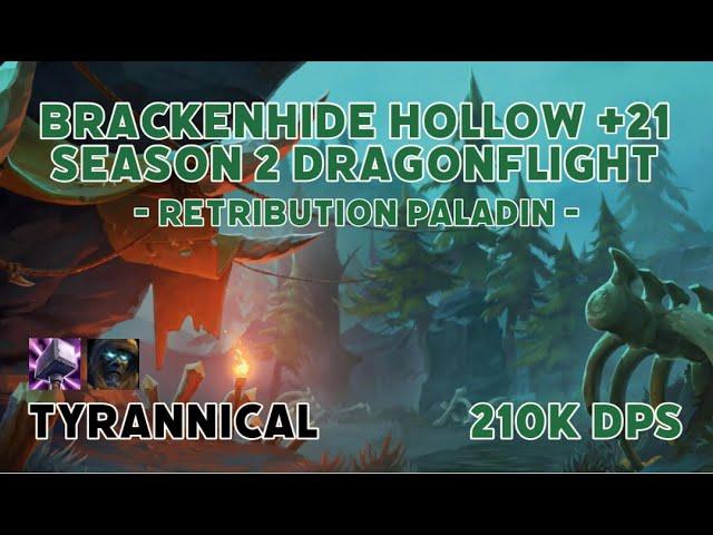 Brackenhide Hollow +21 Tyrannical | S2 Dragonflight | Retribution Paladin | 210k Dps [FR]