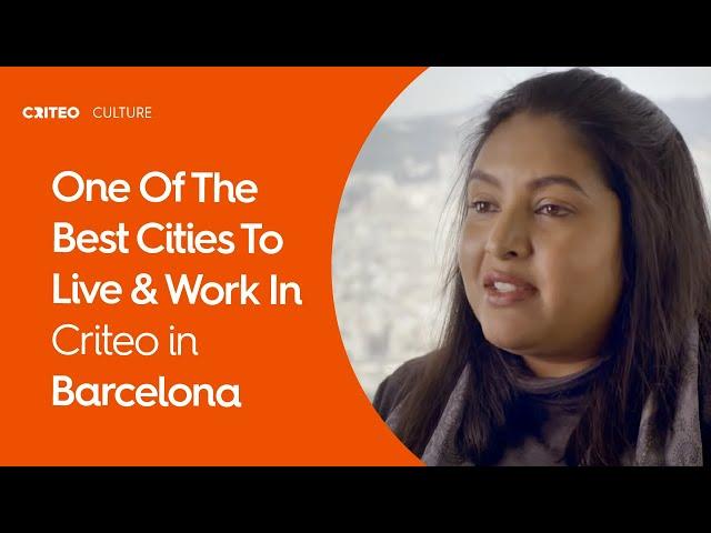 One Of The Best Cities To Live & Work In | Criteo in Barcelona