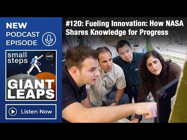 Podcast Episode 120: Fueling Innovation: How NASA Shares Knowledge for Progress