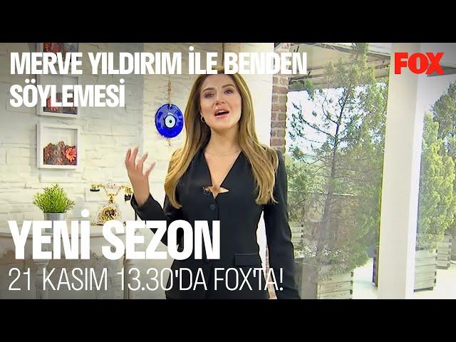 Merve Yıldırım ile Benden Söylemesi Yeni Sezon 21 Kasım'da FOX'ta!