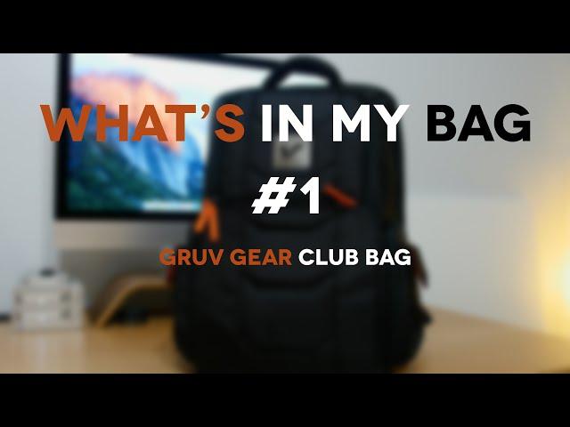 Gruv Gear Club Bag (What's In My Tech Bag #1)