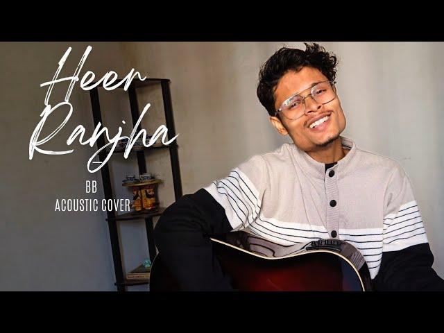 HEER RANJHA @BBKiVines (Bhuvan Bam) ACOUSTIC COVER BY @TSTARUNSHARMA