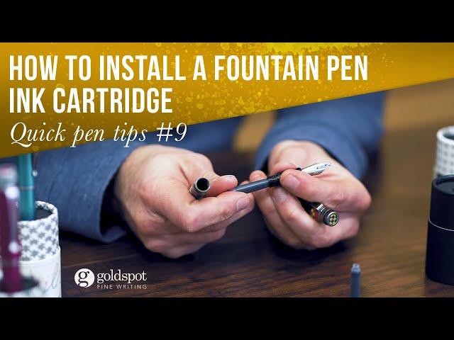 Quick Pen Tips #9: How to Install a Fountain Pen Ink Cartridge