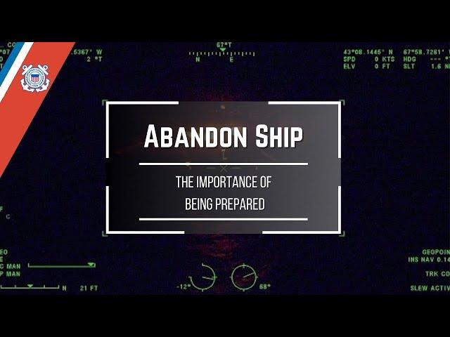 Abandon Ship!  The importance of being prepared.