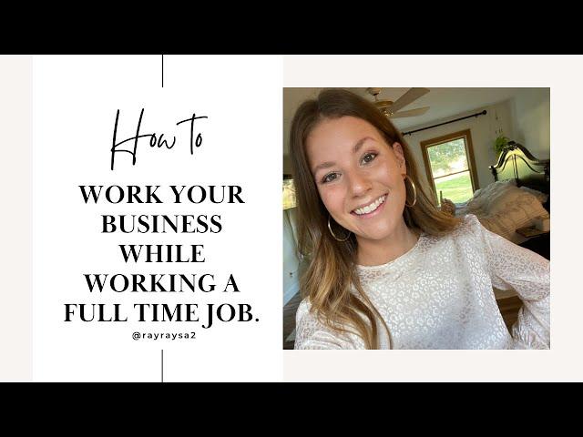 Tips on how to build your Scentsy business while working full time!