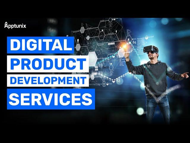 Digital Product Development Explained! | Get Insights of Digital Product Development - Apptunix