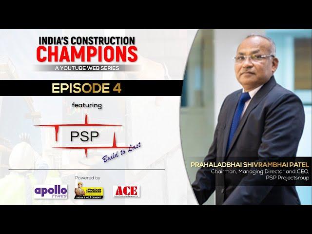 India's Construction Champions | Episode 4 | PSP Projects | Construction World's Web Series