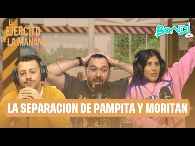 LA SEPARACION DE PAMPITA Y MORITAN | EL EJERCITO DE LA MAÑANA 19/9