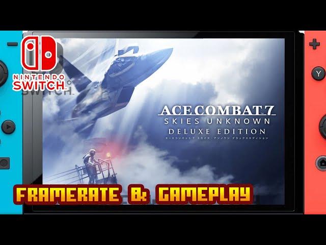 ACE COMBAT™7: SKIES UNKNOWN DELUXE EDITION - (Nintendo Switch) - Framerate & Gameplay