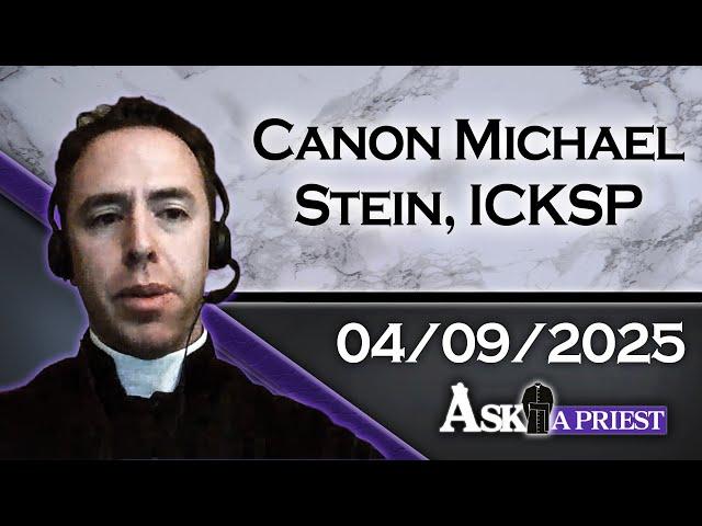 Ask A Priest Live - 4/9/25 - What Was God's Original Plan for Adam?