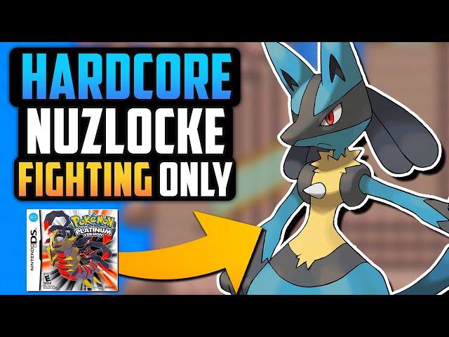 CAN I BEAT A POKÉMON PLATINUM HARDCORE NUZLOCKE WITH ONLY FIGHTING TYPES!? (Pokémon Challenge)