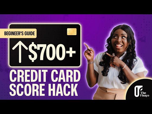 How to Raise Your Credit Score from 500 to 779+ Fast | Beginner's Step-by-Step Guide - The Fisayo