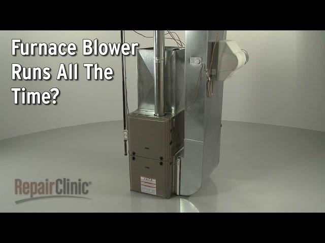 Furnace Blower Runs All The Time — Furnace Troubleshooting