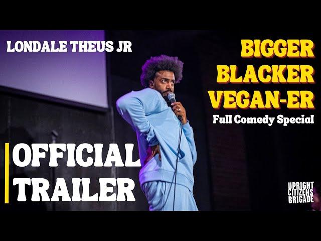 Bigger, Blacker, Vegan-er: Londale Theus Jr | Stand Up Comedy Special | OFFICIAL TRAILER