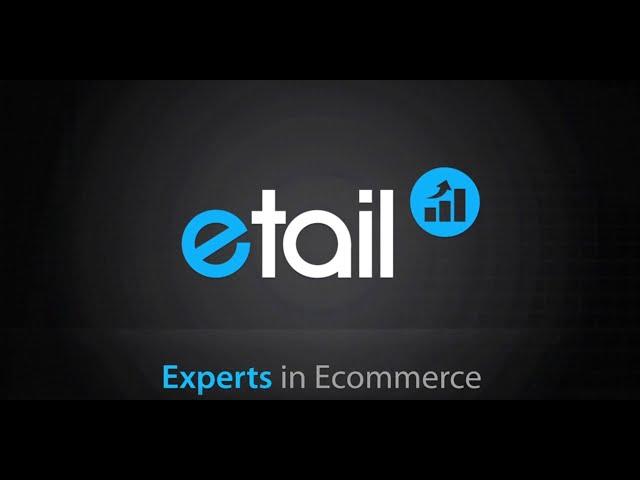 Experts in eCommerce - Etail Solutions