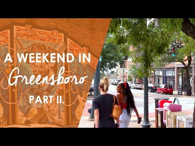 A Weekend In Greensboro Part II. | North Carolina Weekend | UNC-TV