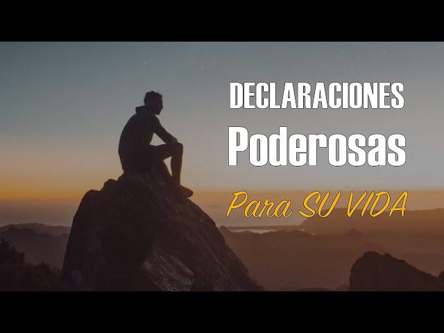 Declaraciones PODEROSAS para Su vida