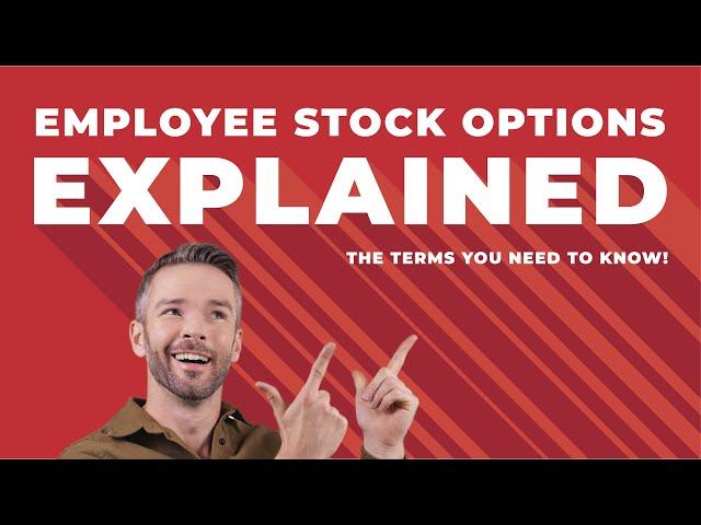 Employee Stock Options Explained | The Terms You Need To Know!