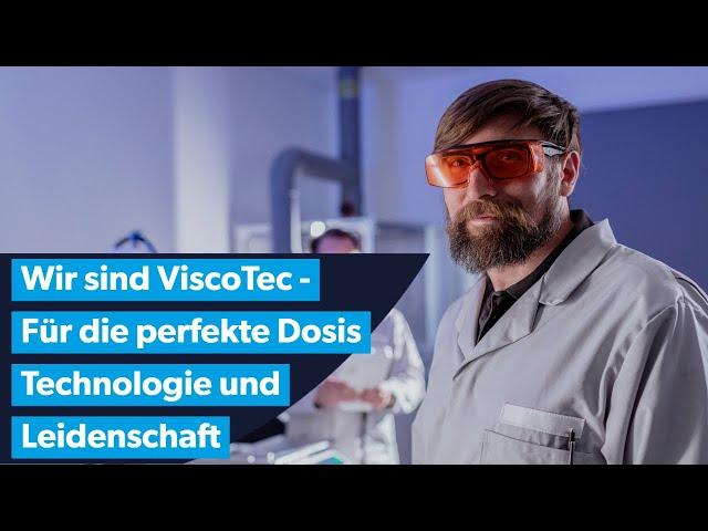 Wir sind ViscoTec - Die perfekte Dosis Technologie und Leidenschaft