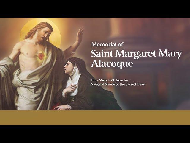 Feast of St. Margaret Mary Alacoque  (Wednesday, October 16, 2024)