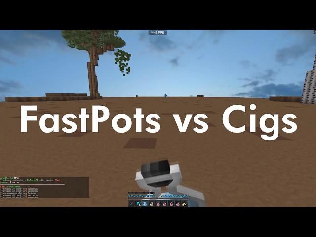 FastPots vs Cigs (New PC)