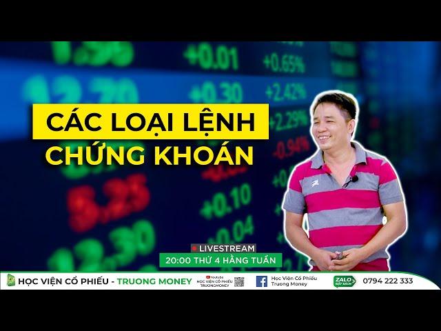 CÁC LOẠI LỆNH TRÊN THỊ TRƯỜNG CHỨNG KHOÁN?