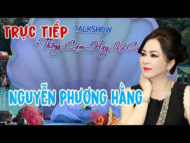 Trực Tiếp Talkshow Nguyễn Phương Hằng Tại Khu Du Lịch Đại Nam 20/10