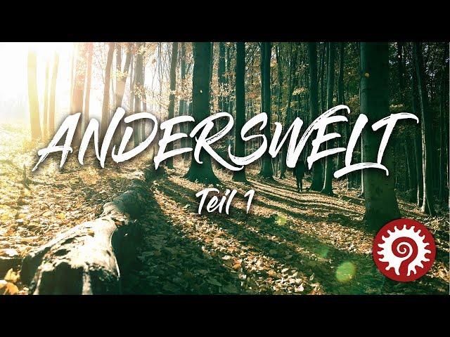 DIE ANDERSWELT - Was ist die Anderswelt?