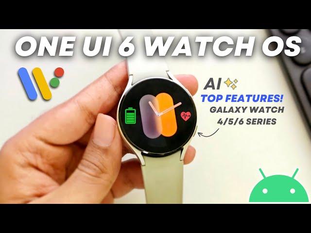 Samsung Galaxy Watch - One UI 6 UPDATE! - Top Features